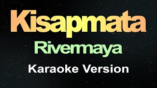 Kisapmata  Rivermaya Karaoke version [upl. by Yeldnarb]