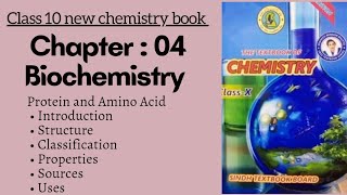 Ch 4 BIOCHEMISTRY  Protein  Amino acids  Class 10 new chemistry book  Sindh board [upl. by Jesh]