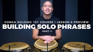 How to Take a Solo on Congas  Lesson 8 Preview  Building Solo Phrases Part 2  CongaChopscom [upl. by Nader]