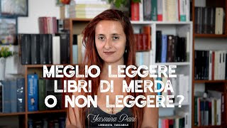 Meglio leggere libri di merda o non leggere [upl. by Rosemare]