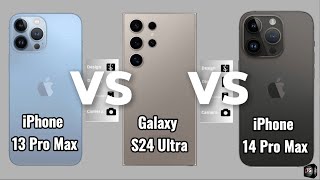 iPhone 13 Pro Max VS Samsung Galaxy S24 Ultra VS iPhone 14 Pro Max  Full Comparison [upl. by Tselec]