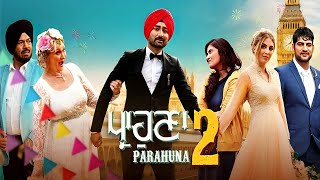 Parahuna 2 Punjabi Movie review  Ranjit Bawa Gurpreet Ghuggi Aditi Sharma Ajay Hooda [upl. by Llenwad]