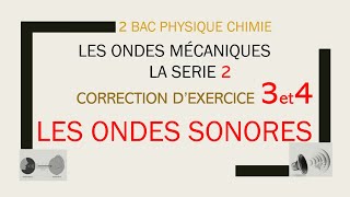 Correction exercices 3 et 4 les ondes sonores [upl. by Ilujna]