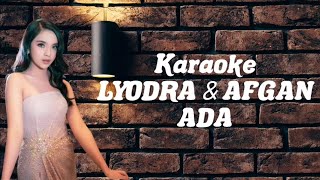 Lyodra  Afgan  Ada karaoke [upl. by Archer]