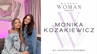 Monika Kozakiewicz quotPoznałam siebie i już wiem gdzie jest moja wartośćquot Wonder Woman Podcast [upl. by Riamo836]