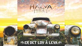 Halva Priset  Er Det Lov å Leva [upl. by Zetnwahs]