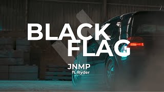 JNMP  Black Flag ft Ryder Full version [upl. by Leanna]