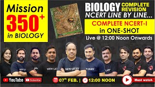 LIVE NEET 2024  MISSION 350 IN BIO  NCERT LINE BY LINE  COMPLETE BIOLOGY NCERTI IN ONE SHOT [upl. by Bonns]