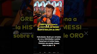 GREFG reacciona a la HISTORIA de MESSI sobre el BALÓN de ORO grefg twitch fyp parati [upl. by Ahsiekel]