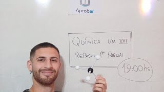 QUIMICA UBA XXI  REPASO 1º PARCIAL  2C 2024 [upl. by Ignatia634]