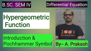 BSC Sem4 Maths Hypergeometric Function Introduction Pochhammer Symbol  BYAPrakash [upl. by Siegfried]