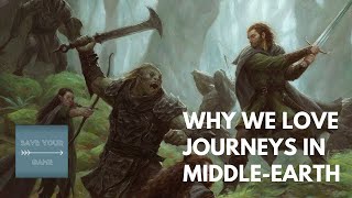 Why We Love Journeys in MiddleEarth [upl. by Nylsor]