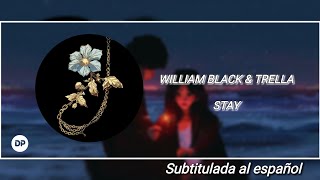 💠 William Black amp Trella  Stay [upl. by Morrill]