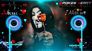 mohabbat ka gam hai song 🥀♥️ Dj  Hard Bass ❤️‍🔥  Remix  Song 🥀  heart touching dj remix songs [upl. by Dollie]