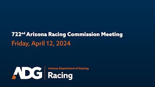 722nd Arizona Racing Commission Meeting [upl. by Eltrym]