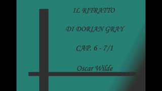 IL RITRATTO DI DORIAN GRAY Cap6  71  Oscar Wilde [upl. by Emawk]