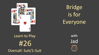 Bridge is for Everyone  Learn to Play 26  Overcall Suit1Suit [upl. by Rebane]