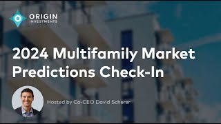 Webinar 2024 Multifamily Market Predictions Check In [upl. by Arbe410]