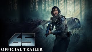 65  Official Trailer HD [upl. by Thesda70]