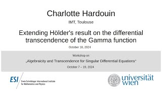 Charlotte HardouinExtending Hölders result on the differential transcendence of the Gamma function [upl. by Patin690]