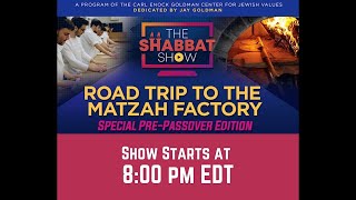 The Shabbat Show  Episode 49 Road Trip to the Matzah Factory Special PrePassover Edition [upl. by Parker]