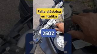 Falla eléctrica en la 250z de italika que debes atender [upl. by Nivrag]