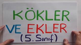 KÖKLER VE EKLER  5SINIF Türkçe Konu Anlatımı İsim ve Fiil Kökü Çekim ve Yapım Ekleri [upl. by Haldeman]