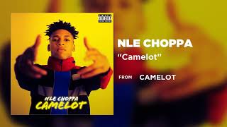 NLE Choppa  Camelot Official Audio  Warner Records [upl. by Aicena]