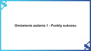 Omówienie zadania 1  Punkty sukcesu [upl. by Akinirt290]