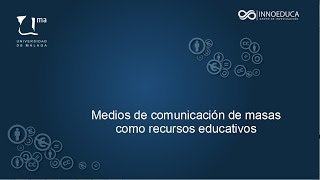 Tema 4 Medios de comunicación de masas como recursos educativos [upl. by Sibylla]