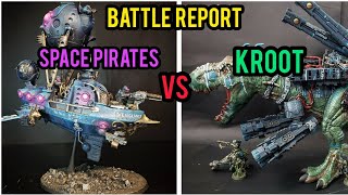 Space Pirates vs Kroot 40k Battle Report [upl. by Nwonknu995]