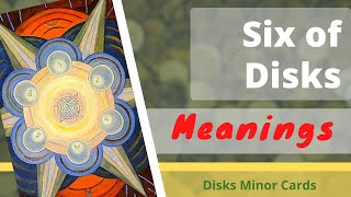 Six of Disks  Why is it Success Thoth Tarot card meanings [upl. by Gomar]