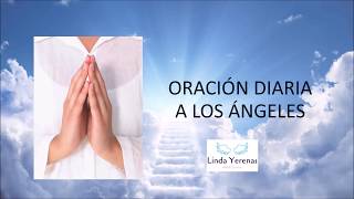 ♥ORACIÓN DIARIA A LOS ÁNGELES♥ [upl. by Simon]