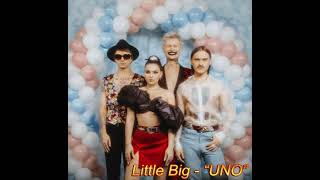 Little Big  Uno Extended Version [upl. by Adok]