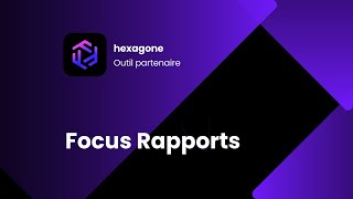 Focus Rapports  hexagone [upl. by Balkin]