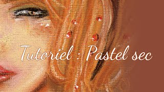 Tutoriel  Technique du pastel sec [upl. by Nella]