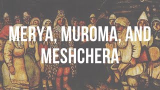 Merya Muroma Meshscera — the lost FinnoUgric tribes of Russia [upl. by Nelleh]