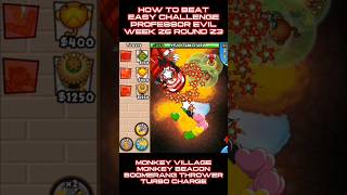 How to Beat EASY CHALLENGE Professor Evil Week 26 Round 23 🐵 [upl. by Nyledaj]