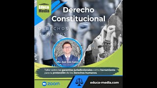 Derecho Constitucional y las garantías jurisdiccionales en los derechos humanos [upl. by Maise615]