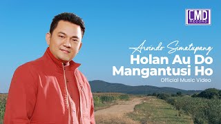 ARVINDO SIMATUPANG  HOLAN AU DO MANGANTUSI HO Official Music Video [upl. by Ibrik34]