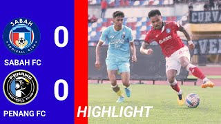 HIGHLIGHT  SABAH FC 0 VS 0 PENANG FC  LIGA SUPER 2024 [upl. by Irtimid]