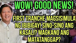 ✅WOW GOOD NEWS FIRST TRANCHE MAGSISIMULA NG IBIGAY SINOSINO ANG MAKAKATANGGAP [upl. by Pascale]