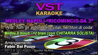 404 Medley Napoli quotRicomincio da 3quot KARAOKE VST 9 minuti  12 brani Base con CHITARRA solista DEMO [upl. by Ahsirhcal]