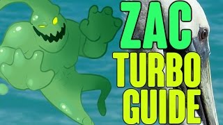 Zac Turbo Guide ft Darkk Mane  How To Play Zac In Like 60 Secondsish [upl. by Abbate872]