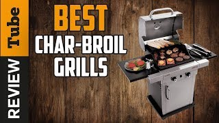 ✅Grill Best Char Broil Grills Buying Guide [upl. by Quenby]