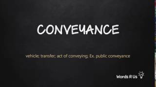 How to Pronounce CONVEYANCE in American English [upl. by Byrom]