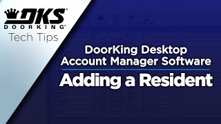 DKS Tech Tips DoorKing 32 Remote Account Manager Software – Adding a Resident [upl. by Sheela]