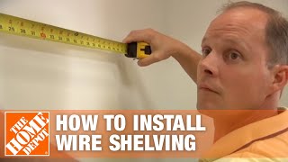 How To Install Wire Shelving  The Home Depot [upl. by Aseeram965]