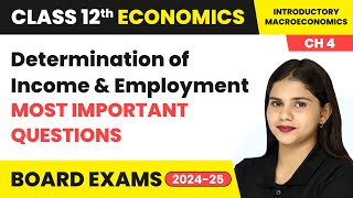 Determination of Income amp Employment  Most Important Questions  Class 12 Economics Chapter 4 [upl. by Zurc499]