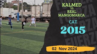 COPA CANTERAS Cat2015 Kalmed vs Real Mangomarca  San Hilarión SJL Lima 02 Nov 2024 [upl. by Melonie537]